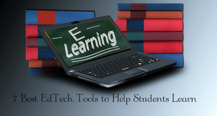 7 Best EdTech Tools to Help Students Learn