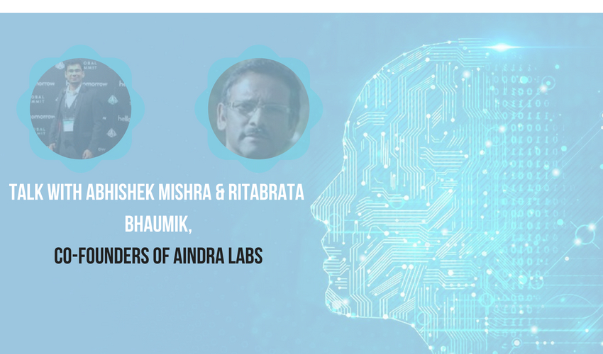 Talk with Abhishek Mishra & Ritabrata Bhaumik, Co-founders of Aindra Labs