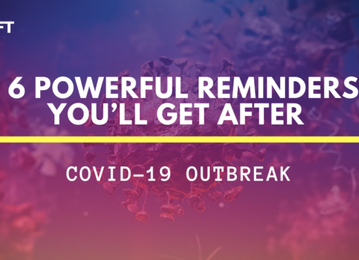 6 Powerful Reminders you’ll get after COVID-19 Outbreak